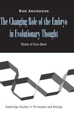 The Changing Role of the Embryo in Evolutionary Thought