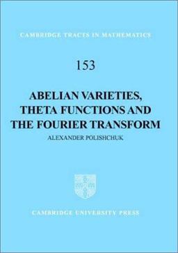 Abelian Varieties, Theta Functions and the Fourier Transform