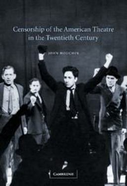 Censorship of the American Theatre in the Twentieth Century  9780521818193 Front Cover