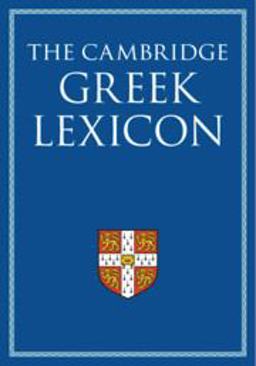 The Cambridge Greek Lexicon:  9780521826808 Front Cover
