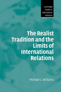 Realist Tradition and the Limits of International Relations  9780521827522 Front Cover