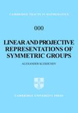 Linear and Projective Representations of Symmetric Groups  9780521837033 Front Cover