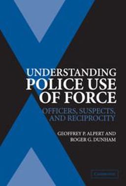 Understanding Police Use of Force Understanding Police Use of Force