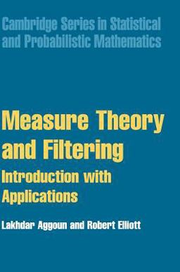 Measure Theory and Filtering Introduction with Applications  9780521838030 Front Cover