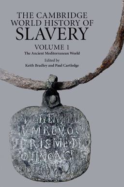 Cambridge World History of Slavery Volume 1: the Ancient Mediterranean World  9780521840668 Front Cover