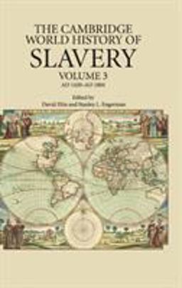The Cambridge World History of Slavery, AD 1420-AD 1804