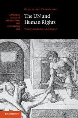 UN and Human Rights Who Guards the Guardians?  9780521841900 Front Cover