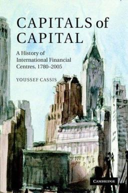 Capitals of Capital A History of International Financial Centres, 1780-2005  9780521845359 Front Cover