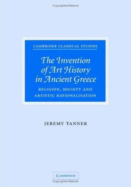 The Invention of Art History in Ancient Greece