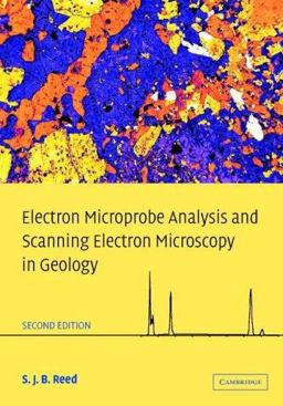 Electron Microprobe Analysis and Scanning Electron Microscopy in Geology 2nd 9780521848756 Front Cover