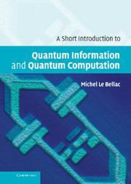 Short Introduction to Quantum Information and Quantum Computation  9780521860567 Front Cover