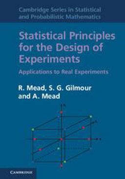 Statistical Principles for the Design of Experiments Applications to Real Experiments  9780521862141 Front Cover