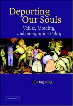 Deporting Our Souls Values, Morality, and Immigration Policy  9780521864923 Front Cover
