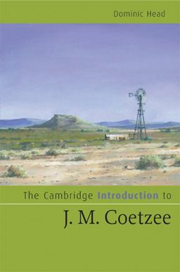 The Cambridge Introduction to J. M. Coetzee The Cambridge Introduction to J. M. Coetzee