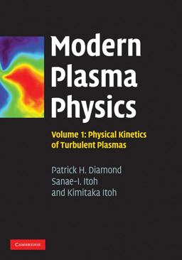 Modern Plasma Physics: Volume 1, Physical Kinetics of Turbulent Plasmas  9780521869201 Front Cover
