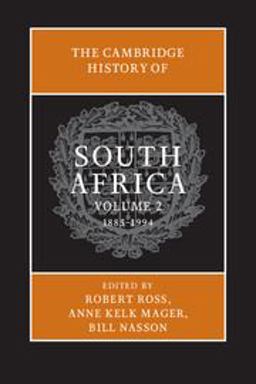 The Cambridge History of South Africa, 1885-1994