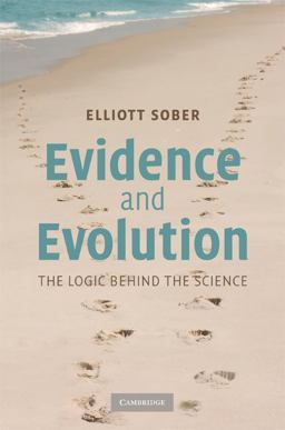 Evidence and Evolution The Logic Behind the Science  9780521871884 Front Cover