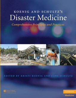Koenig and Schultz's Disaster Medicine Comprehensive Principles and Practices  9780521873673 Front Cover
