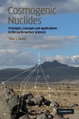 Cosmogenic Nuclides Principles, Concepts and Applications in the Earth Surface Sciences  9780521873802 Front Cover