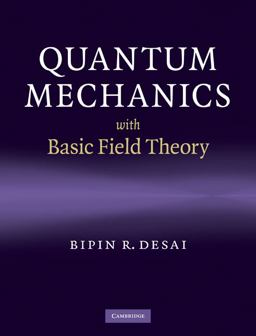 Quantum Mechanics with Basic Field Theory  9780521877602 Front Cover