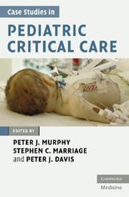 Case Studies in Pediatric Critical Care  9780521878340 Front Cover