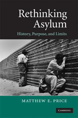 Rethinking Asylum History, Purpose, and Limits  9780521881166 Front Cover
