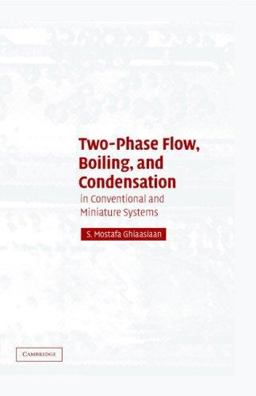 Two-Phase Flow, Boiling, and Condensation In Conventional and Miniature Systems  9780521882767 Front Cover
