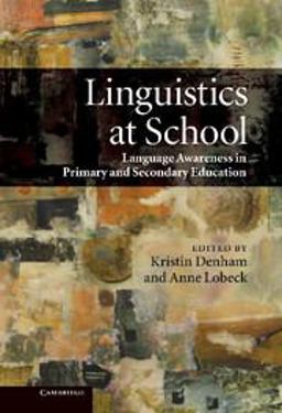 Linguistics at School Language Awareness in Primary and Secondary Education  9780521887014 Front Cover
