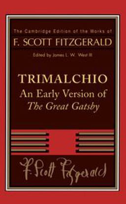 Trimalchio An Early Version of 'The Great Gatsby'  9780521890472 Front Cover