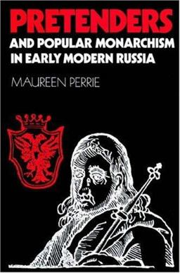 Pretenders and Popular Monarchism in Early Modern Russia The False Tsars of the Time and Troubles  9780521891011 Front Cover