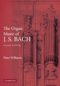 The Organ Music of J. S. Bach