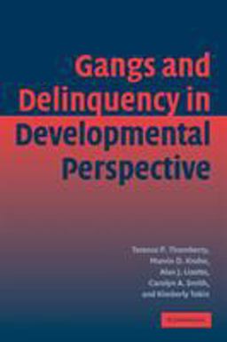 Gangs and Delinquency in Developmental Perspective  9780521891295 Front Cover