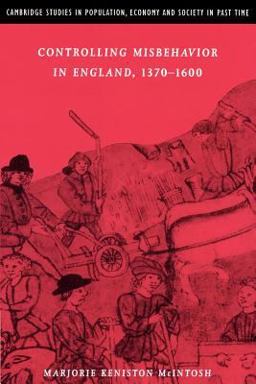 Controlling Misbehavior in England, 1370-1600