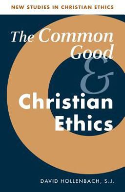 Common Good and Christian Ethics  9780521894517 Front Cover