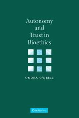 Autonomy and Trust in Bioethics  9780521894531 Front Cover