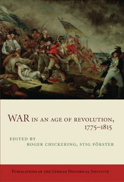 War in an Age of Revolution, 1775-1815 War in an Age of Revolution, 1775-1815