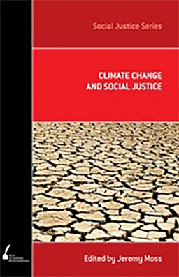 Climate Change and Social Justice Climate Change and Social Justice