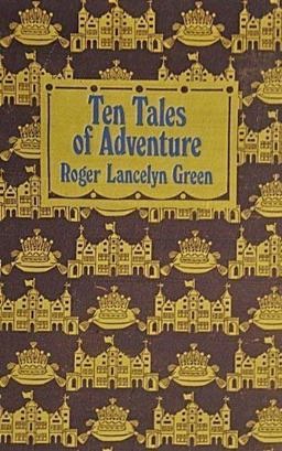 Ten Tales of Adventure Ten Tales of Adventure