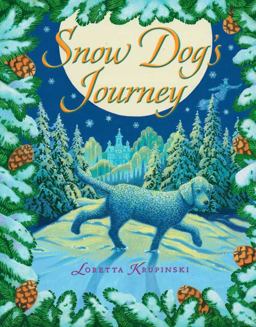 Snow Dog's Journey  9780525422464 Front Cover
