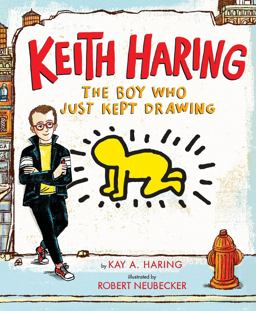 Keith Haring: the Boy Who Just Kept Drawing  9780525428190 Front Cover