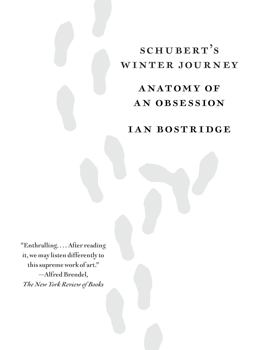 Schubert's Winter Journey Anatomy of an Obsession  9780525431800 Front Cover