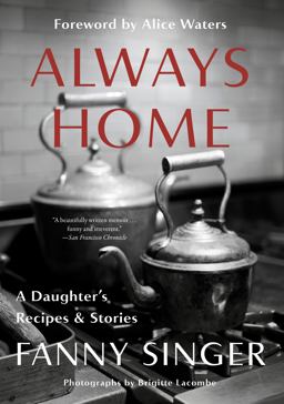Always Home: a Daughter's Recipes and Stories