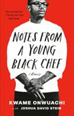 Notes from a Young Black Chef A Memoir  9780525433910 Front Cover