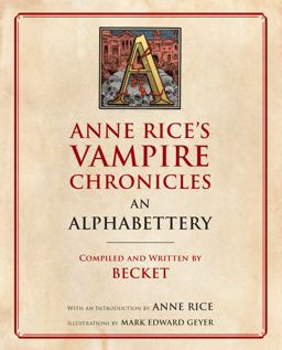 Anne Rice's Vampire Chronicles an Alphabettery  9780525434726 Front Cover