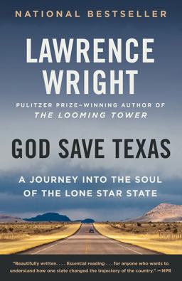 God Save Texas A Journey into the Soul of the Lone Star State  9780525435907 Front Cover