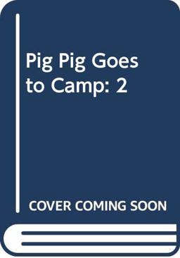 Pig Pig Goes to Camp