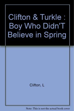 The Boy Who Didn't Believe in Spring