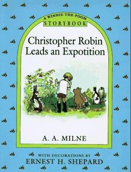 Christopher Robin Leads an Expedition