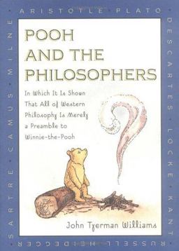 Pooh and the Philosophers In Which It Is Shown That All Western philos Is Merely Preamble Winnie Pooh  9780525455202 Front Cover