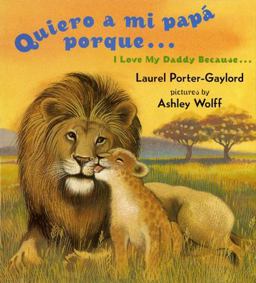Quiero a Mi Papa Porque (I Love My Daddy Because English / Spanishedition)  9780525472513 Front Cover